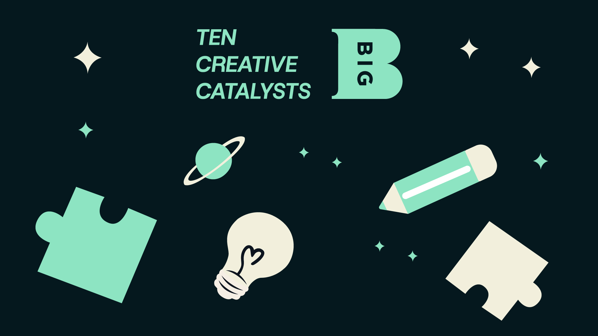 Ten Creative Catalysts. Any brief. Thirty minutes.